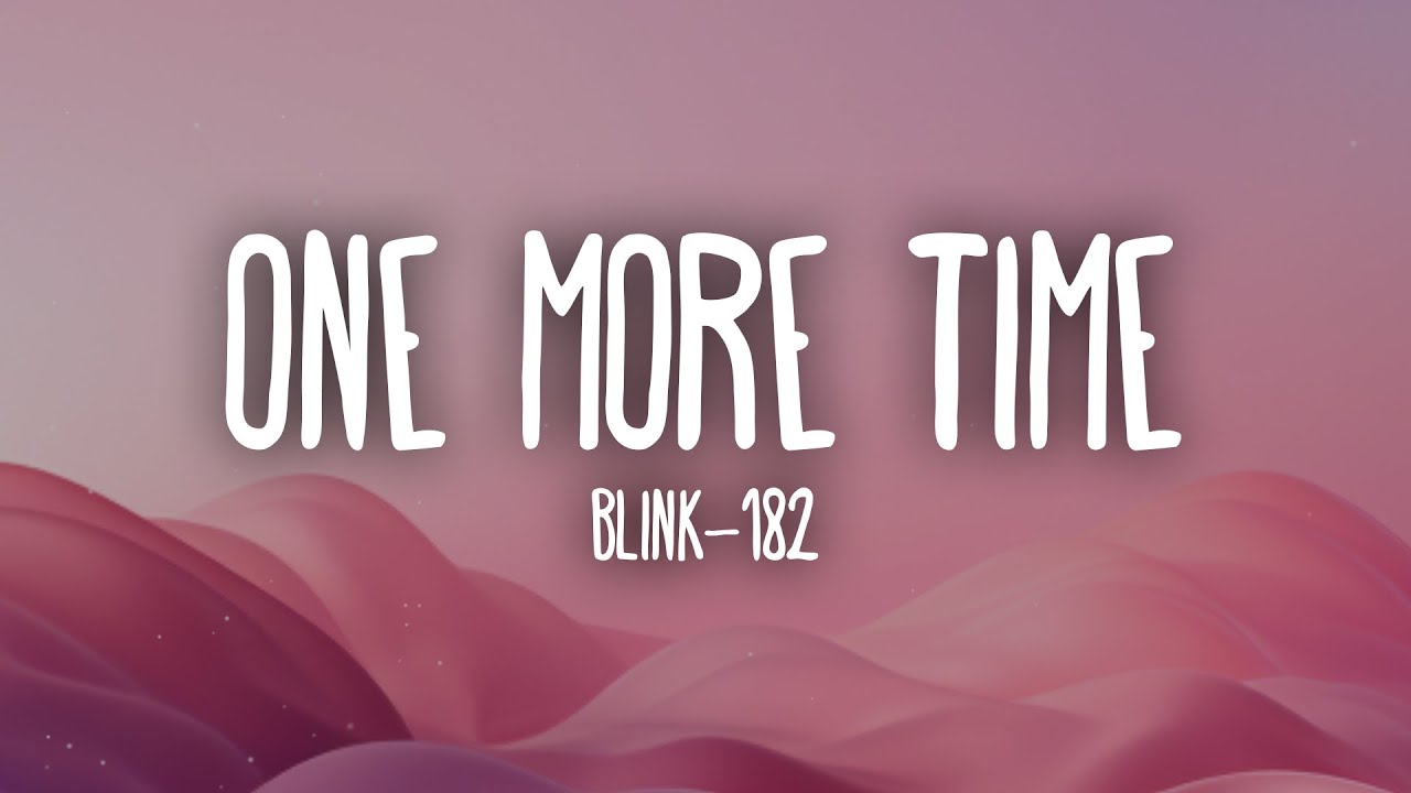 one more time blink 182 lyrics